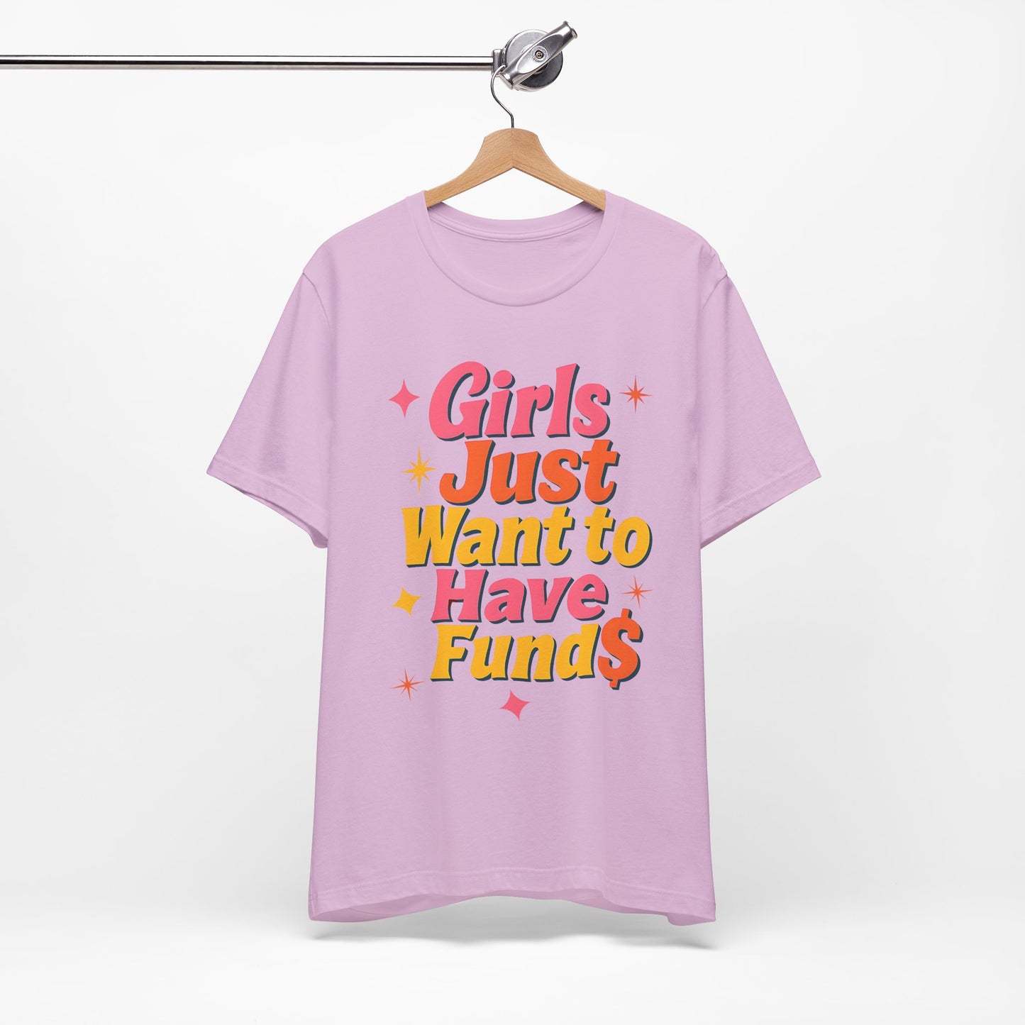 Women's Girls Just Want to Have Funds Jersey Short Sleeve Tee