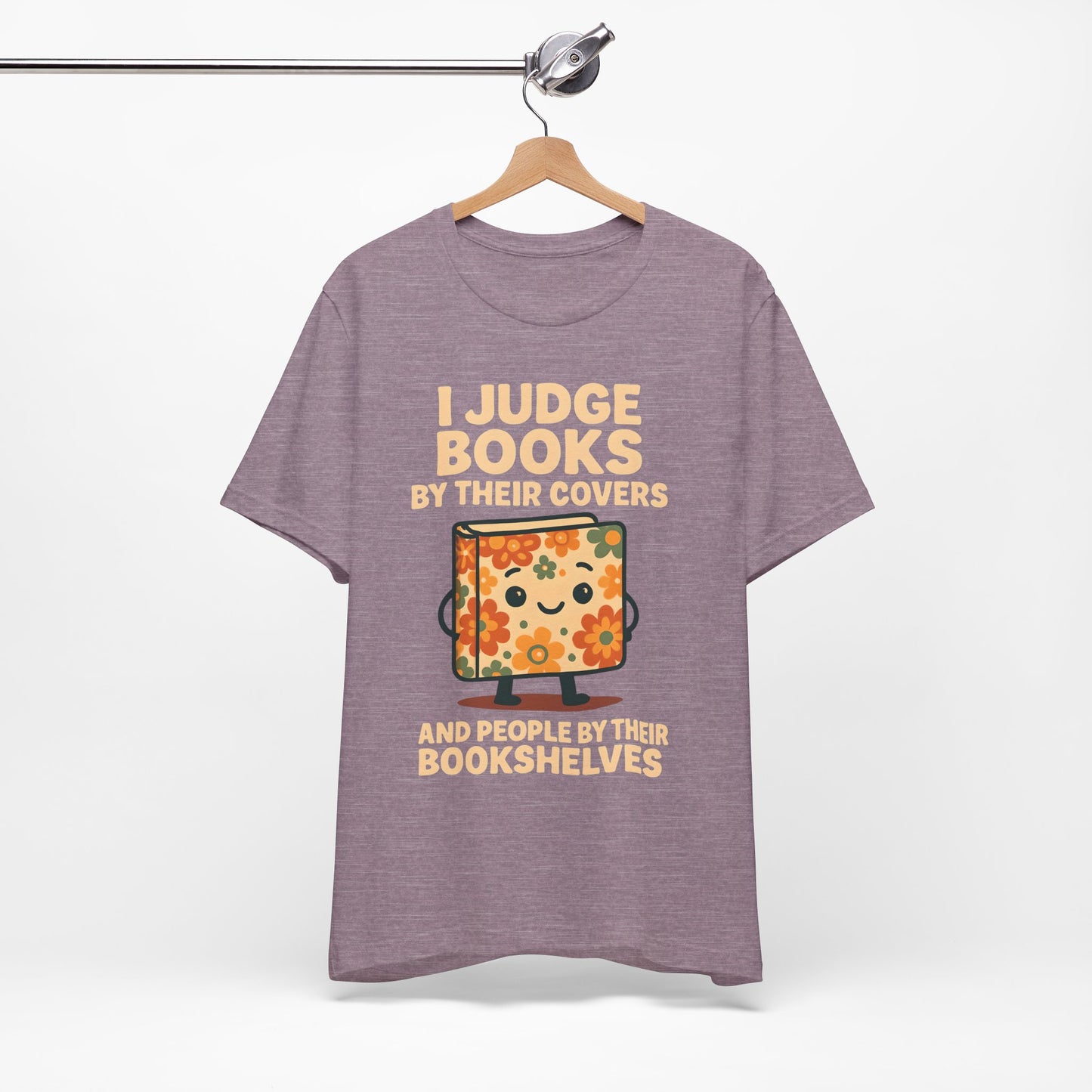 Women's I Judge Books  By Their Covers Jersey Short Sleeve Tee Sz. S-5XL
