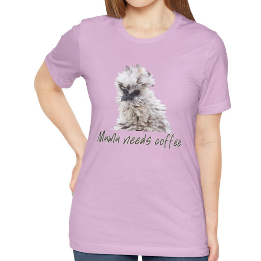 Mama Needs Coffee Frizzle Chicken Tee Sz. S-5XL