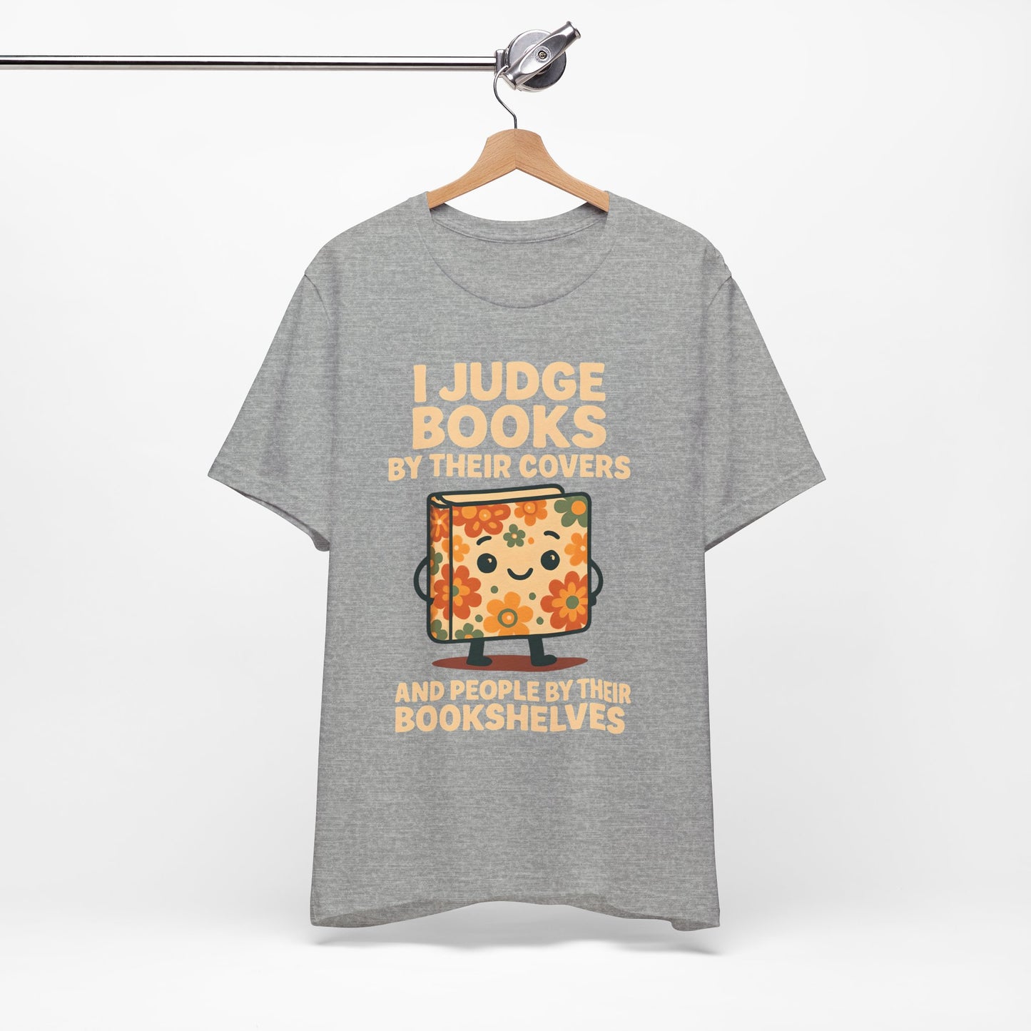 Women's I Judge Books  By Their Covers Jersey Short Sleeve Tee Sz. S-5XL