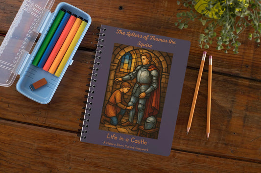 The Letters of Thomas the Squire-Life in a Castle A History Story Cursive Copywork