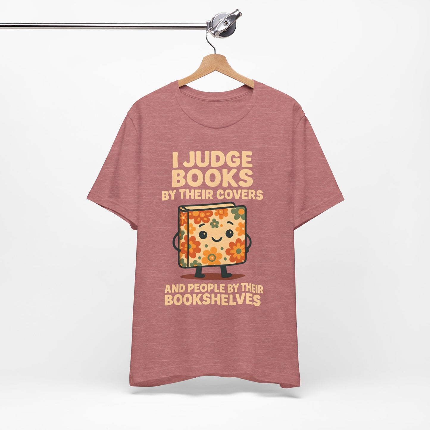 Women's I Judge Books  By Their Covers Jersey Short Sleeve Tee Sz. S-5XL