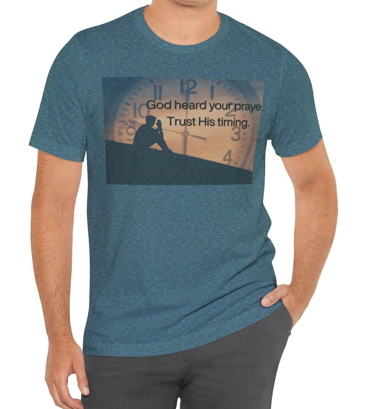 Men's God Heard Your Prayers, Trust His Timing Jersey Short Sleeve Tee
