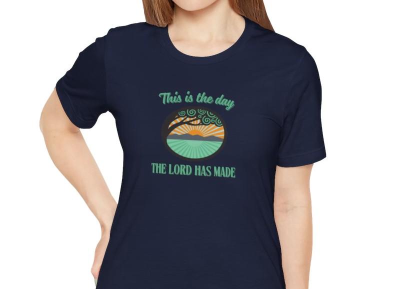 Women's Christian The Day the Lord has Made Tee