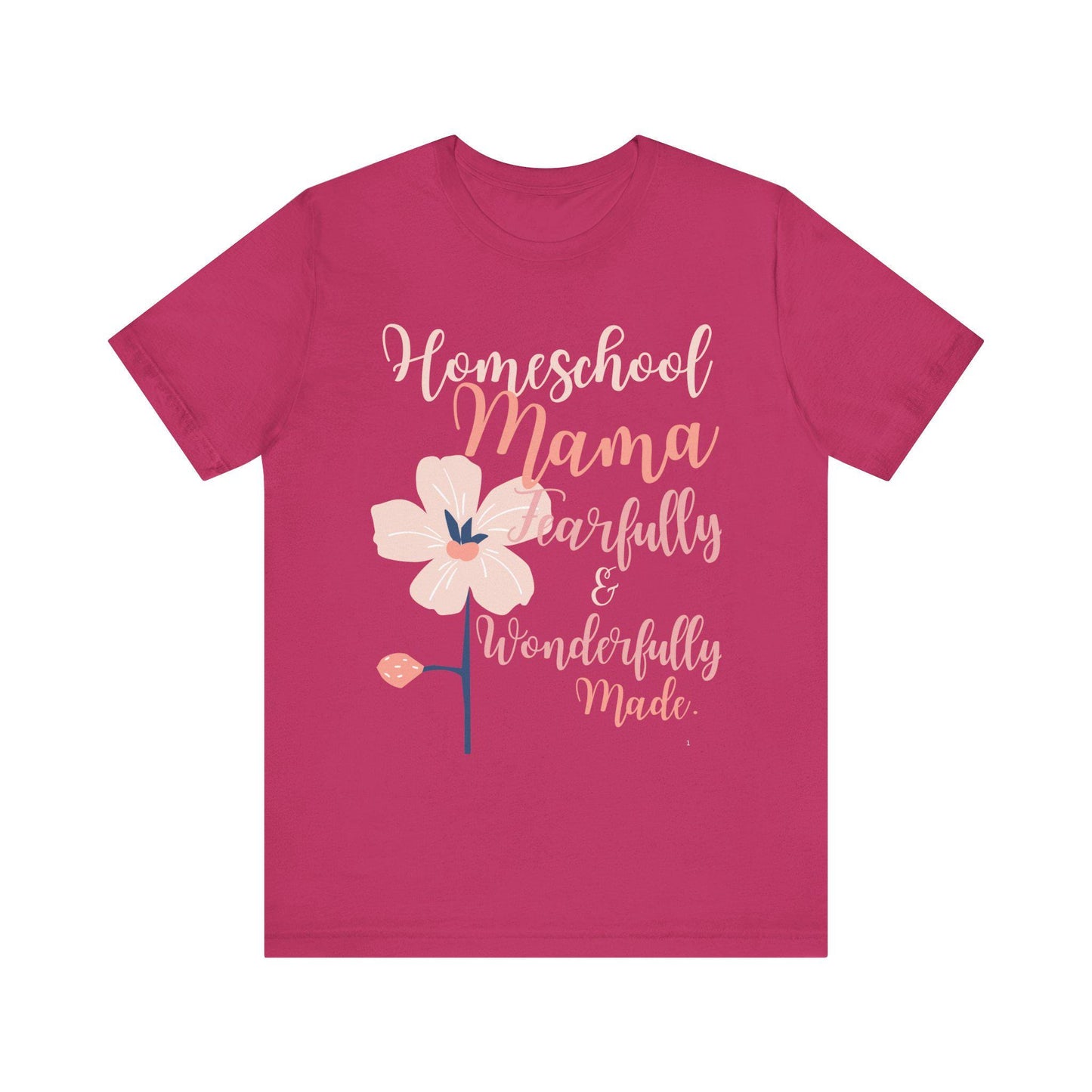 Women's Fearfully and Wonderfully Made Homeschool Mama Tee  Sz. S-5XL