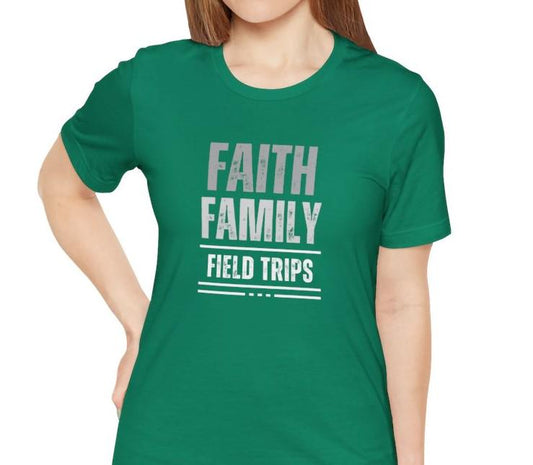 Women's Faith, Family, Field Trips Homeschooling Tee