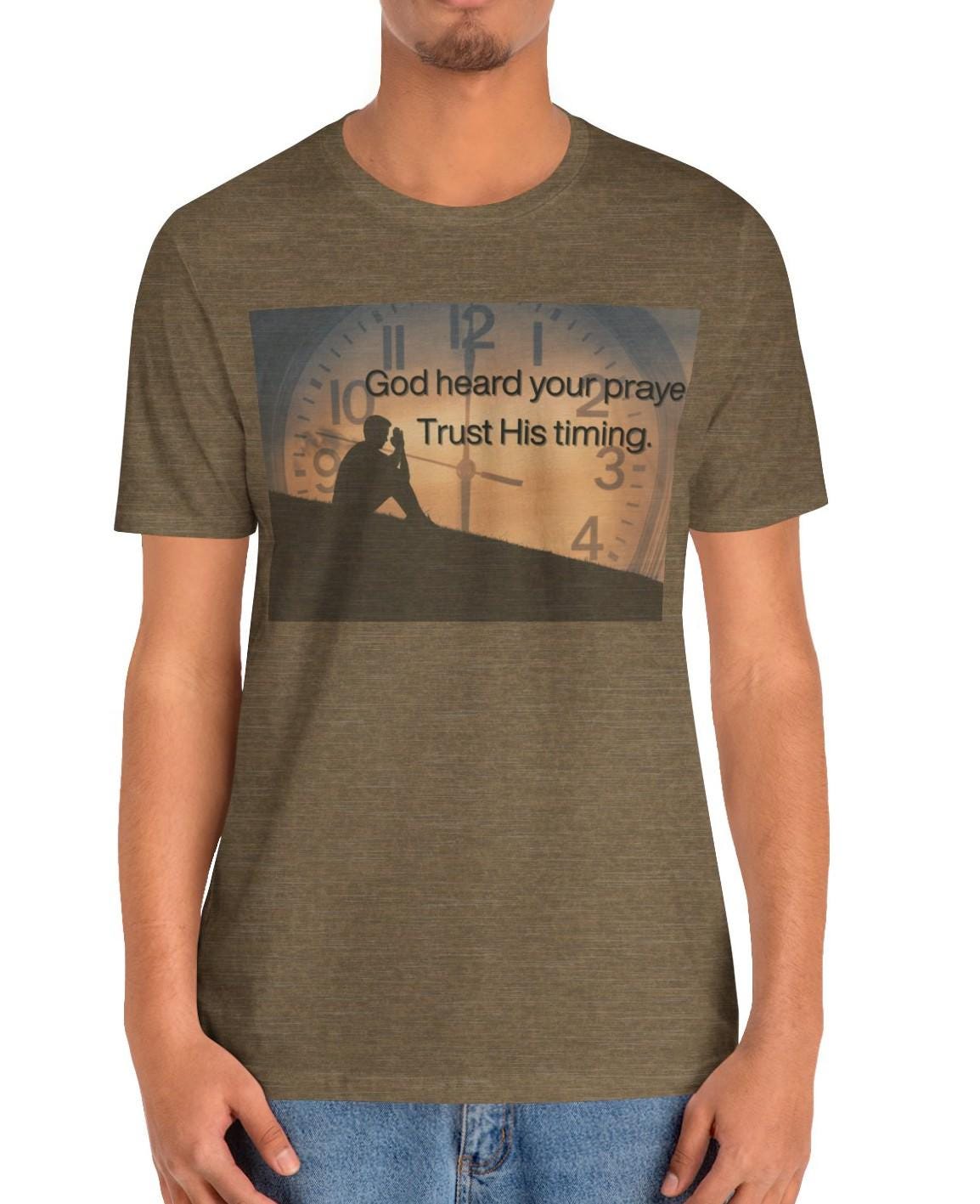 Men's God Heard Your Prayers, Trust His Timing Jersey Short Sleeve Tee